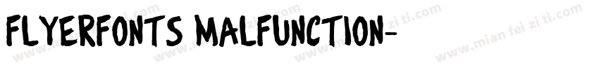 Flyerfonts Malfunction字体转换